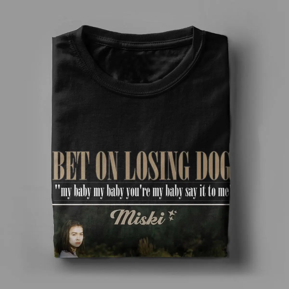 Mitski I Bet On Losing Dogs T-Shirt for Men Funny 100% Cotton Tee Shirt O Neck Short Sleeve T Shirts Gift Idea Clothes