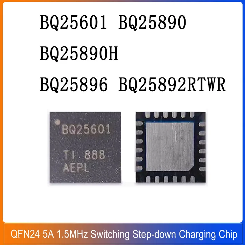 

5PCS BQ25601 25890 25890H 25896 25892RTWR Efficiency QFN24 5A 1.5MHz Switching Mode Step-down Charging Chip