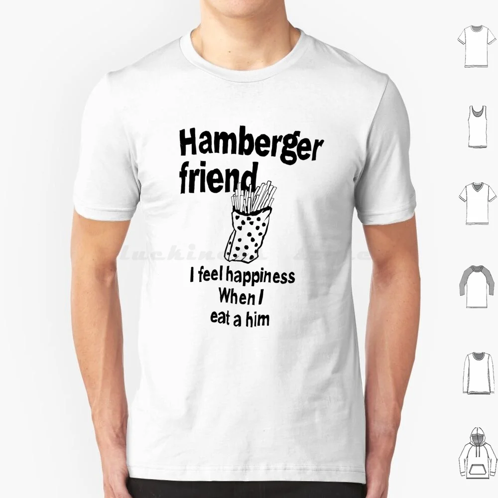 Hamberger Friend T Shirt Men Women Kids 6xl Mistranslation Meme