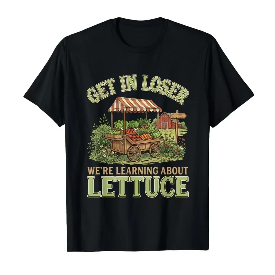 Get Loser We’re Going to Learn About Lettuce in Agriculture T-shirt For Men Women 100% Cotton T Shirts Short Sleeve Tops 0501-3