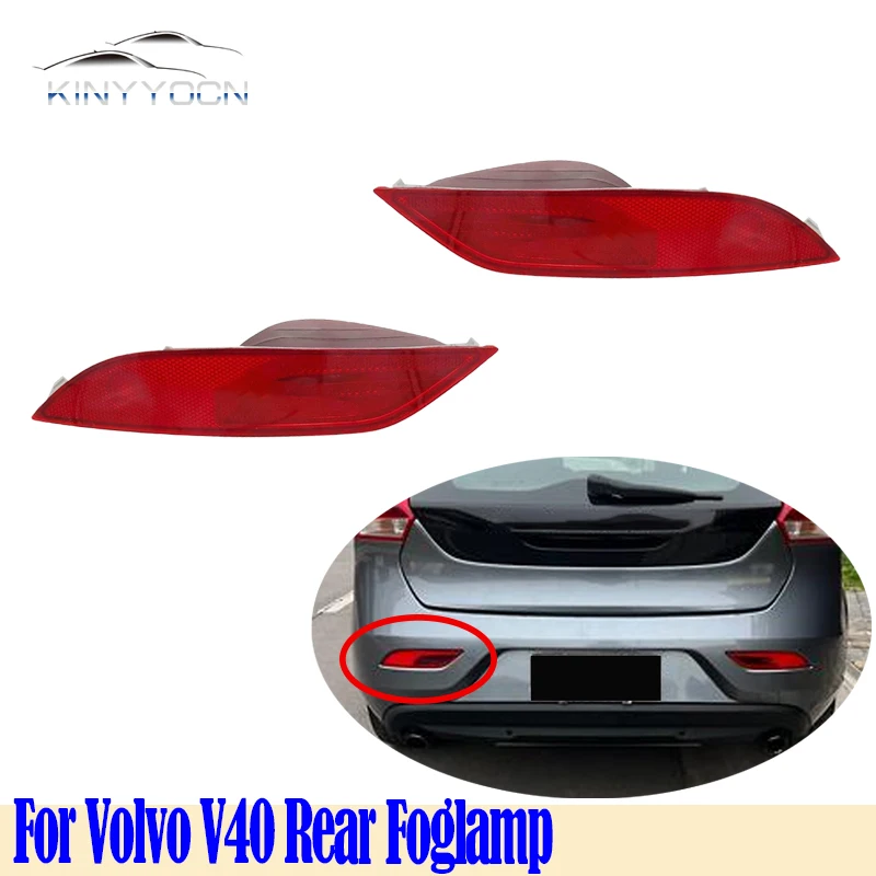 For Volvo V40   Rear Bumper Fog Light Reflector Stop Light Rear Fog Light Foglamp Brake Lamp Warning Lamp