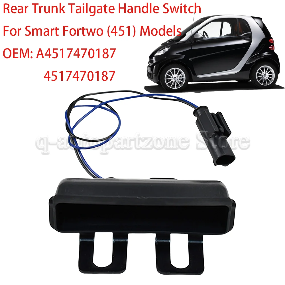 

Ручка переключателя задней двери багажника автомобиля A 4517470187 4517470187 Для моделей Mercedes Benz Smart Fortwo (451) 2009-2015 гг.