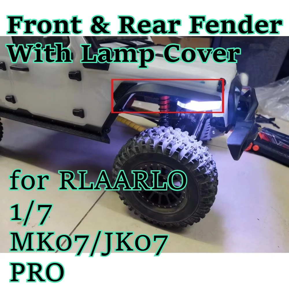 for RLAARLO 1/7 MK07/JK07 PRO RC hobby Borderless Competition Front & Rear Fender With Lamp Cover custom size spare accessories
