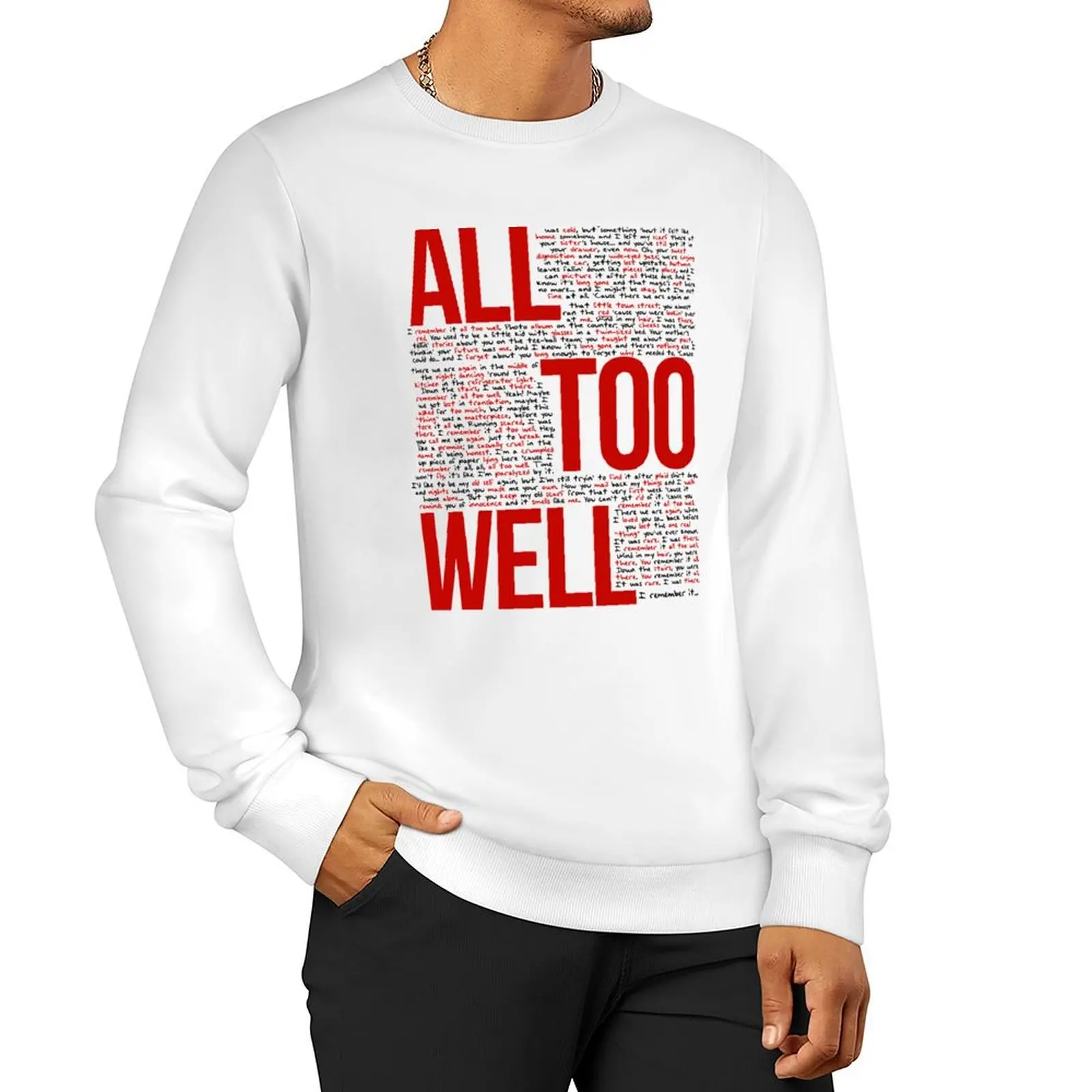 

All Too Well (all lyrics) in White Sweatshirt men's clothing men clothes mens clothing oversize sweatshirt