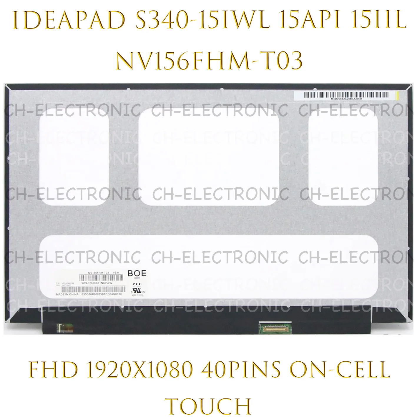 

15.6" For Lenovo Ideapad S340-15IWL 15API 15IIL Laptop LCD Touch Screen NV156FHM-T03 On-Cell IPS Panel 1920*1080 40PINS