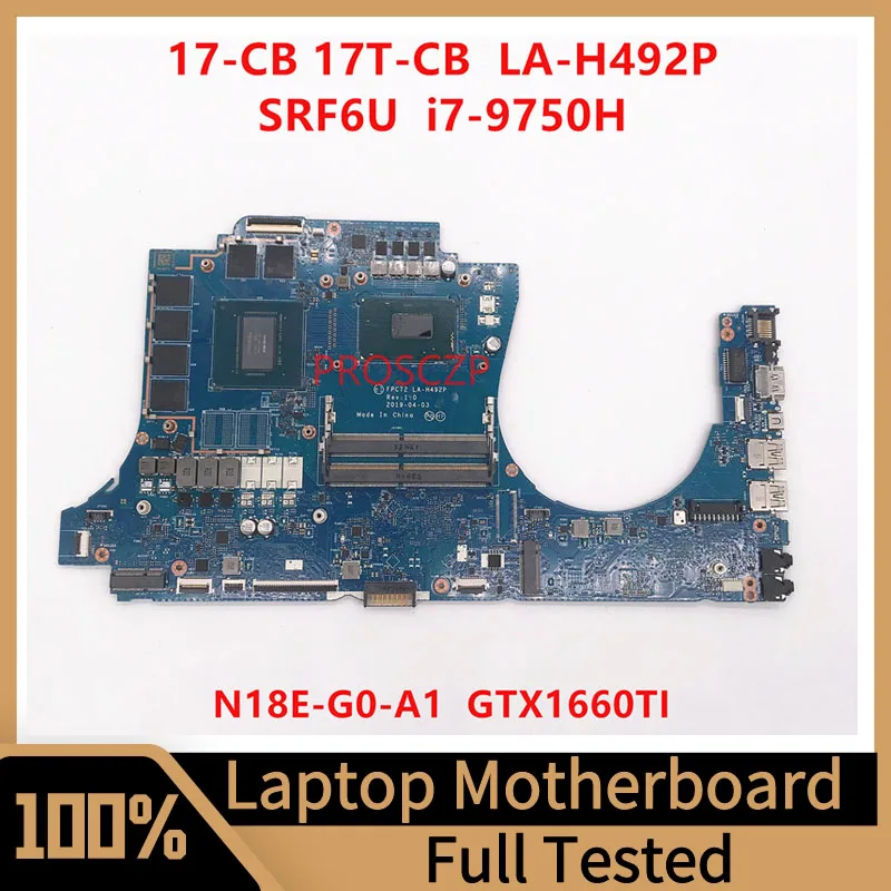 

LA-H492P Mainboard For HP 17-CB 17T-CB Laptop Motherboard With SRF6U I7-9750H CPU N18E-G0-A1 GTX1660TI GPU 100%Full Working Well