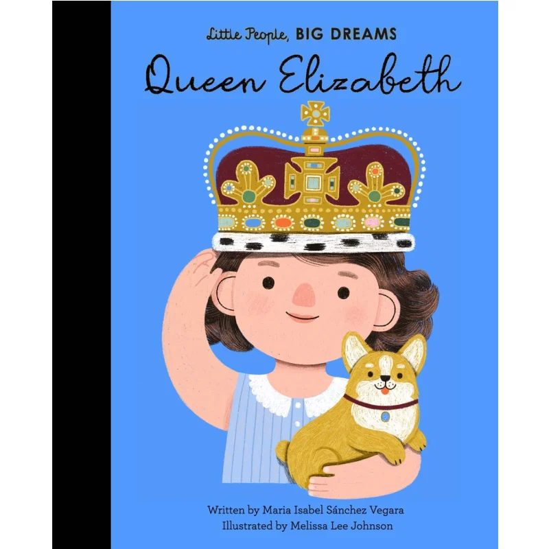 

Little People Big DreamsQueen Elizabeth Maria Isabel Sanchez Vegara Frances Lincoln Publishers 9780711283435 Book