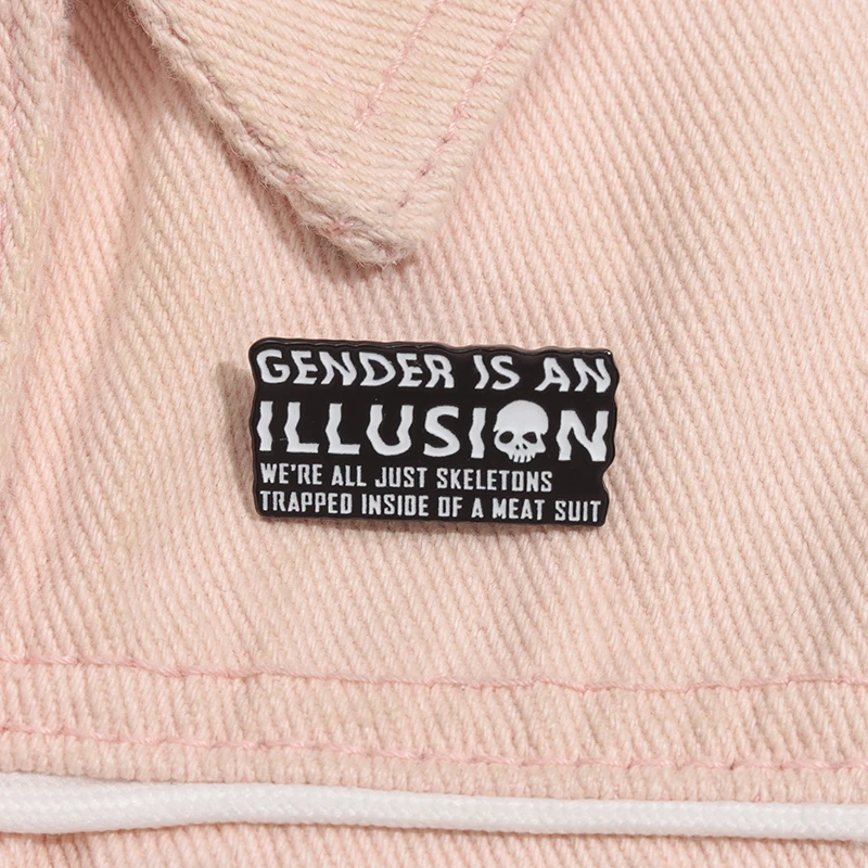 Gender Is An Illusion Enamel Pins Quotes Slogan Brooches Lapel Badge Jewelry Gift for Friends