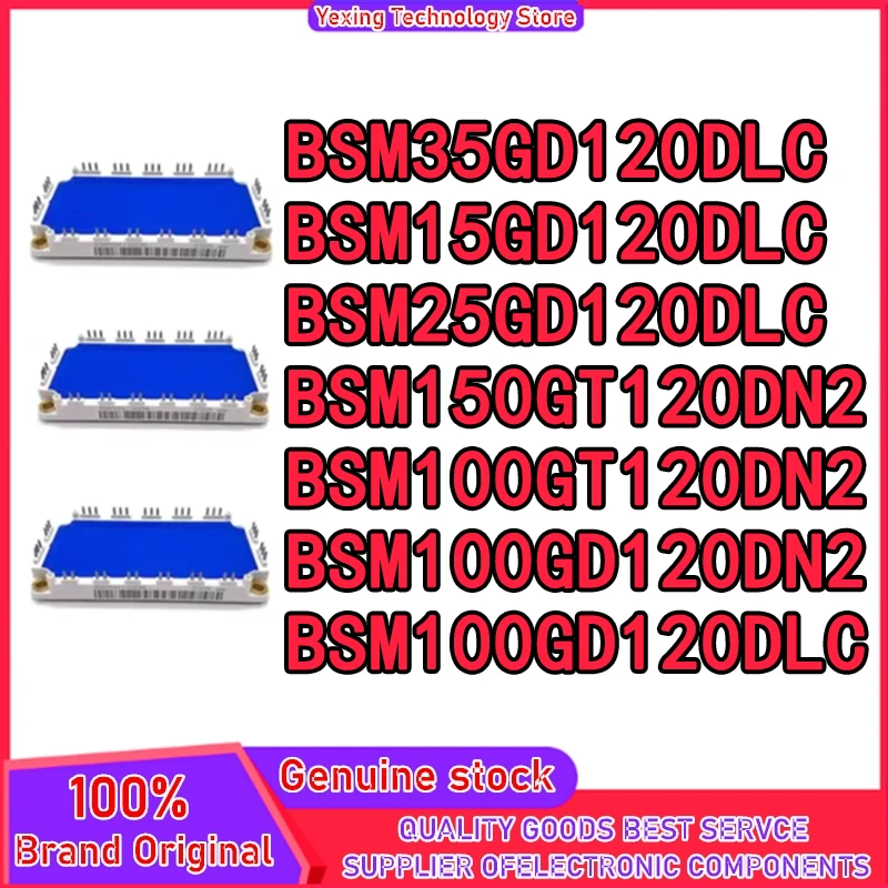 

BSM25GD120DLC BSM35GD120DLC BSM15GD120DLC BSM150GT120DN2 BSM100GT120DN2 BSM100GD120DN2 BSM100GD120DLC New original