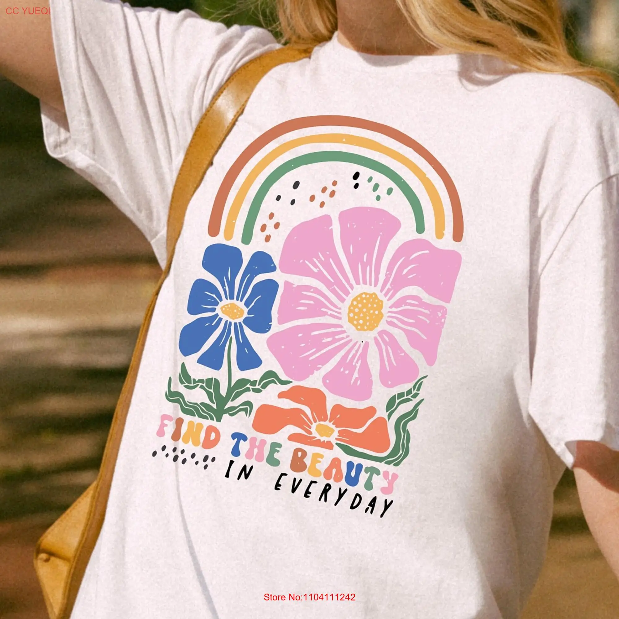 Find The Beauty In Everyday T Shirt Flower And Rainbow Positive Vibes Motivational Inspirational Good