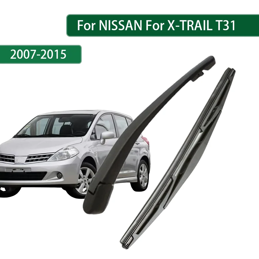

For NISSAN X-TRAIL T31 2007-2010-2015 Rear Wiper Blade Arm Set Rear Window Windshield