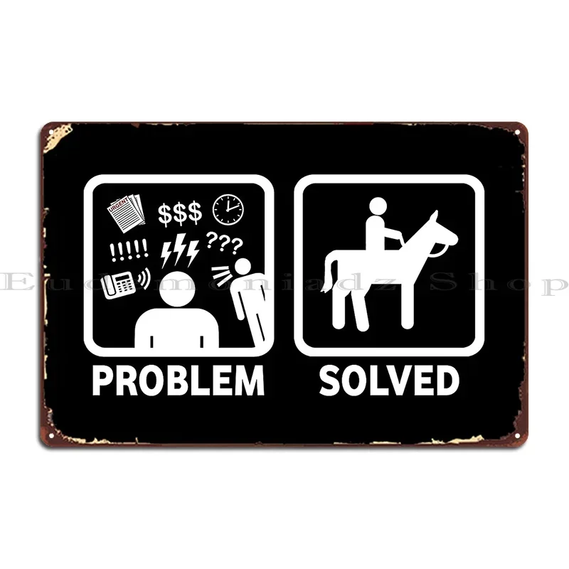 Funny Horse Riding Problem Solved Metal Sign Decoration Iron Party Garage Cinema Tin Sign Poster