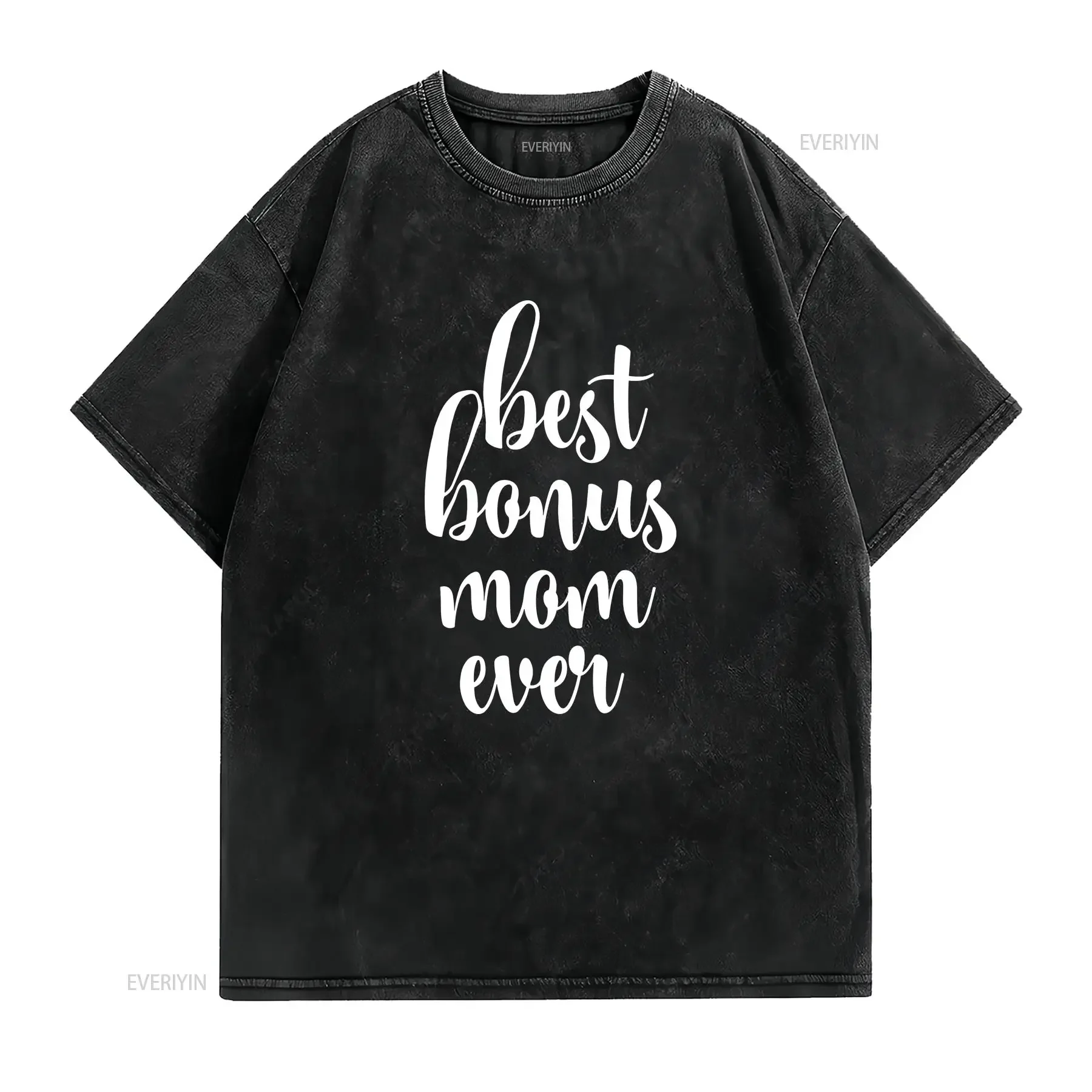 Step Mom T Shirt Best Bonus Ever Funny For Mother vintage Washed fashion streetwear Breathable designer clothes Comfortable