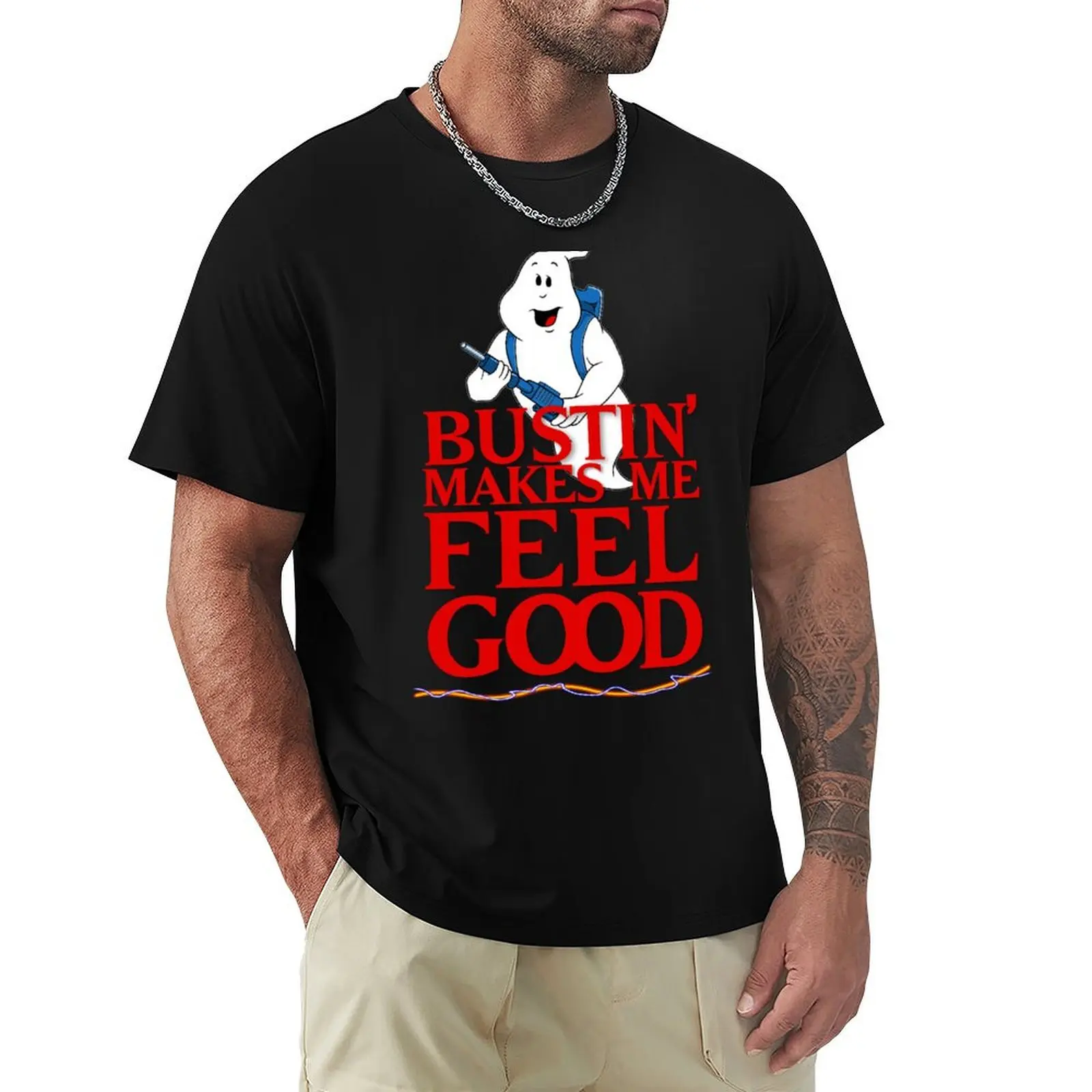 

Bustin' Makes Me Feel Good T-Shirt Fashion Simple Casual Tee Shirt