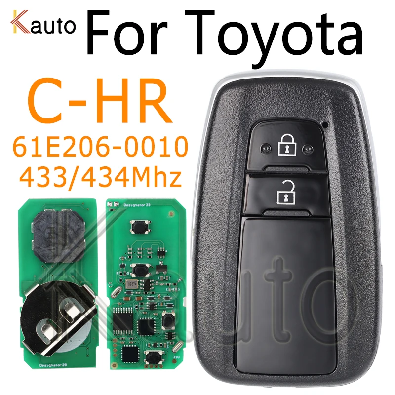 Car Smart Control Key 433/434Mhz for Toyota C-HR Genuine Board 61E206-0010 MDL BR2EX 2 Buttons Keyless go Auto Remote Smart Key