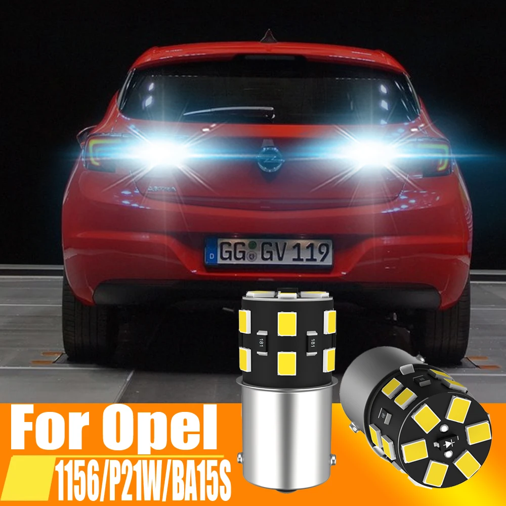 2x P21W LED Reverse Light Bulb Back up Lamp 1156 7506 BA15S For Opel Astra j h g gtc Vectra c h Corsa d e Insignia Mokka Vivaro