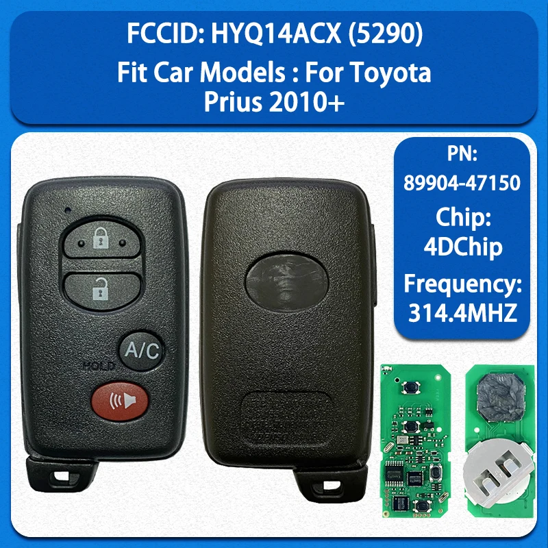 

CN007207 Запасной смарт-ключ с 4 кнопками, чипом 4D67, частотой 314 МГц, FCC HYQ14ACX(5290), PN 89904-47150, функция Keyless Go для Toyota Prius 2010+