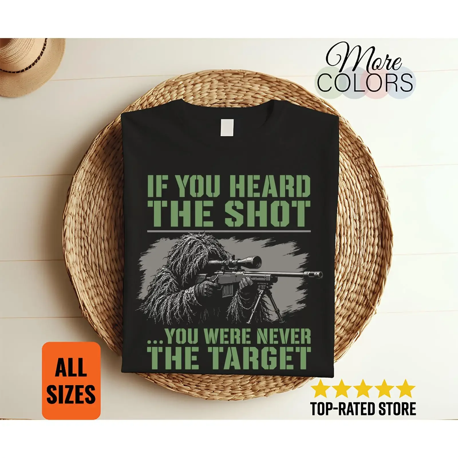 If You Heard The Shot Were Never Target T Shirt Funny Sniper Tactical  vintage Washed Unisex Top For Everyday Wear Stretched