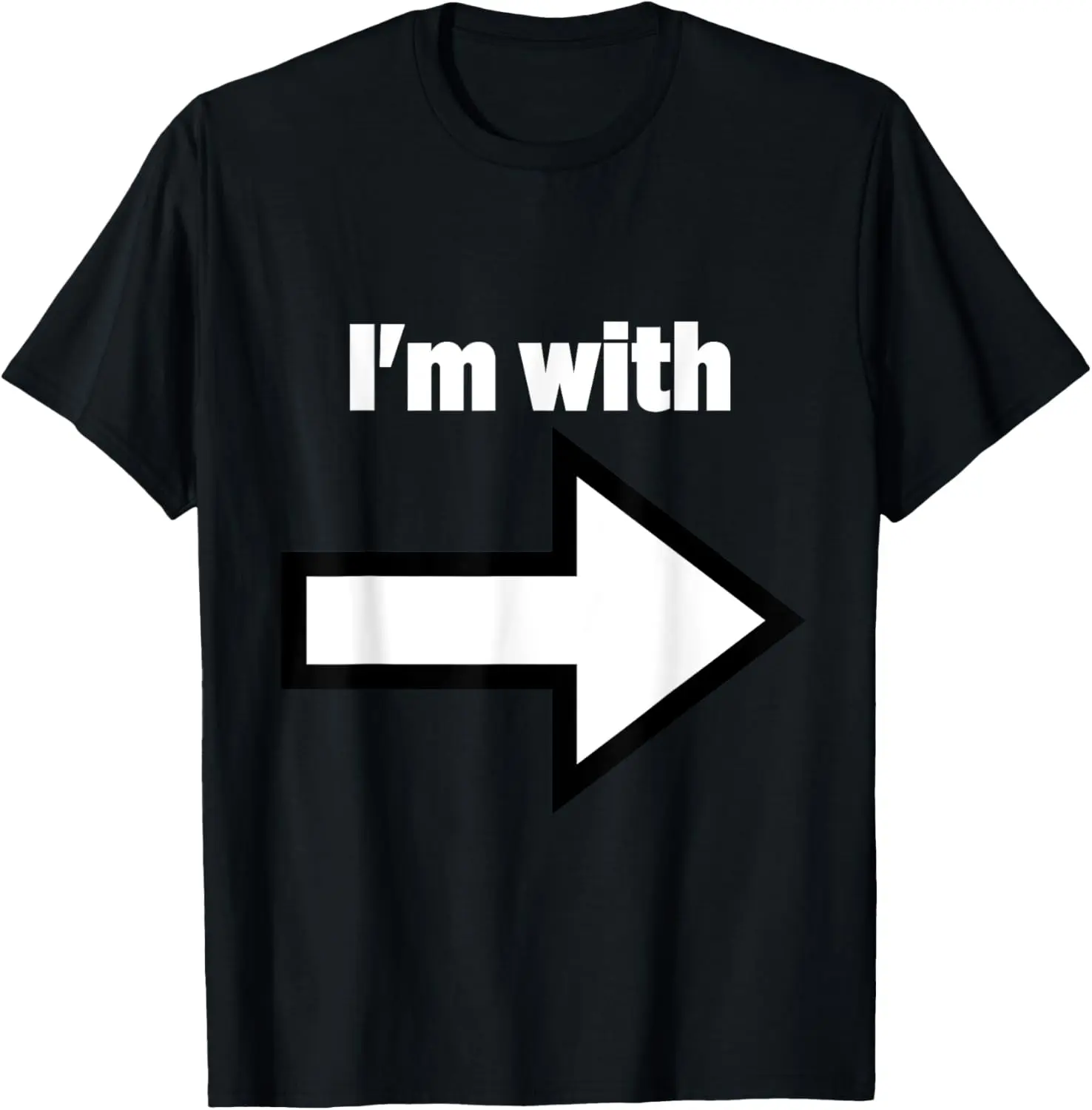 Fill In The Blank I'm With... Right Arrow T-Shirt