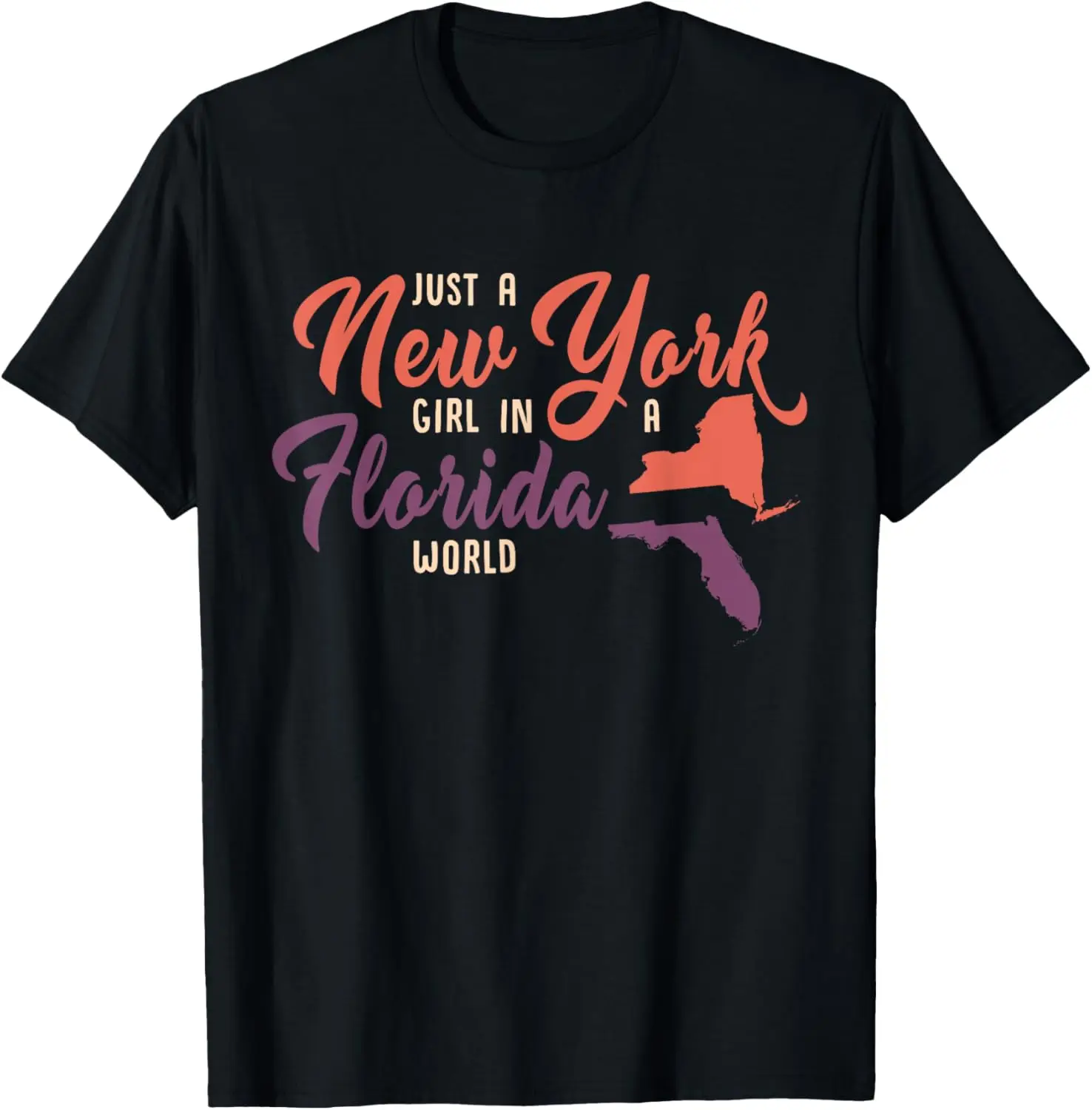 Proud girl and Just a New York girl in a Florida World T-Shirt