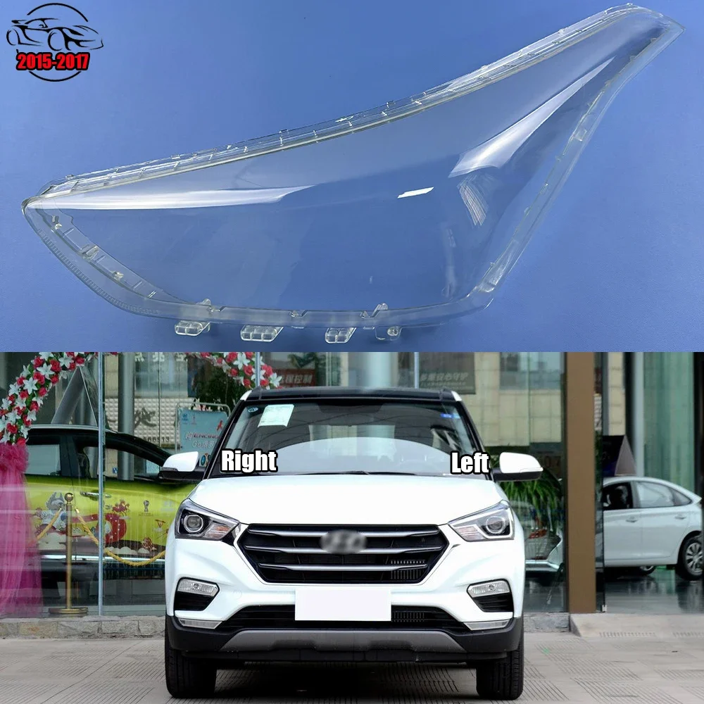

For Hyundai Ix25 2015 2016 2017 Car Headlamps Transparent Lampshades Lamp Shell Headlights Cover Lens Headlight Glass Caps