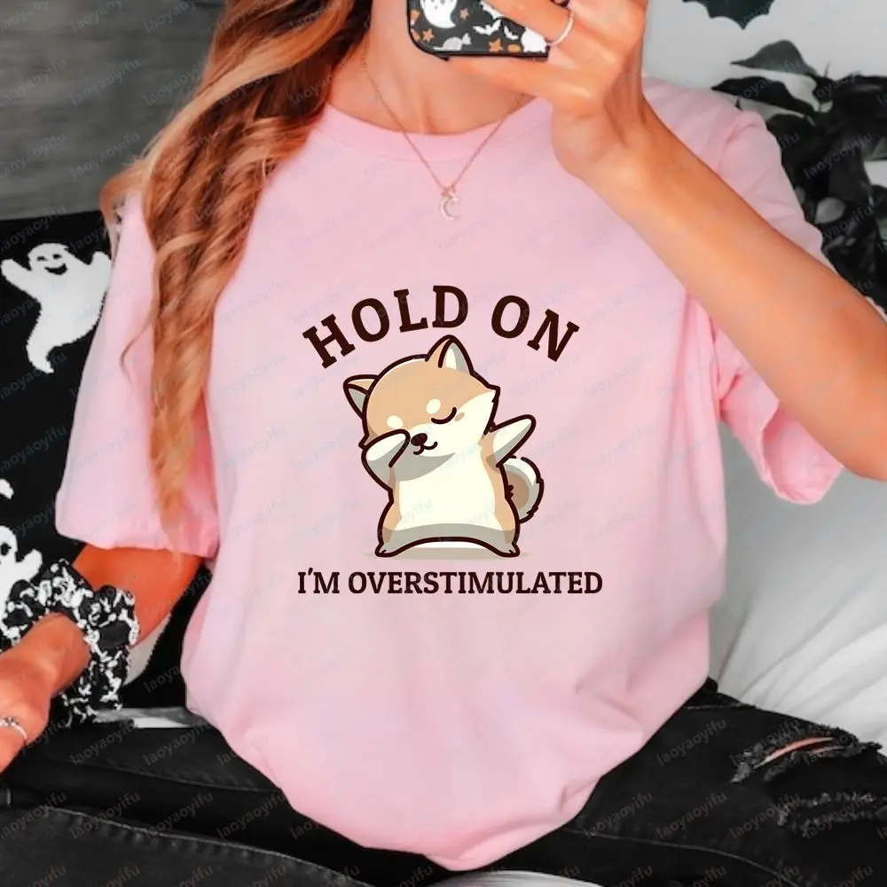 Hold on! I'm Overstimulated. Retro, Funny Dog - A Unique, Interesting, Casual, Fashionable Cotton T-shirt for Men and Women