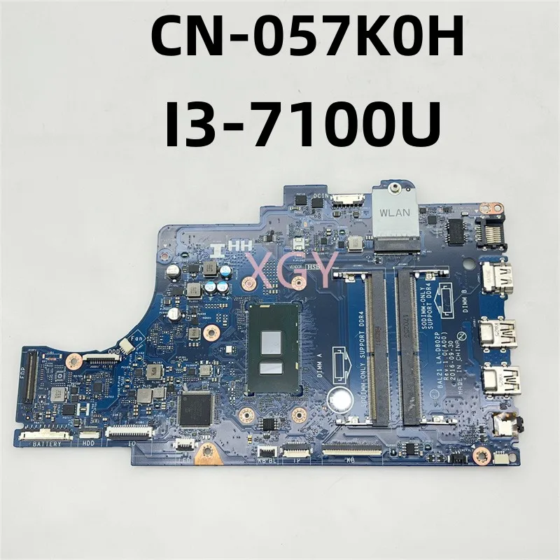 CN-057K0H 057K0H 57K0H For DELL 5567 5767 Laptop Motherboard I3-7100U I5-7200U I7-7500U 0DG5G3  LA-D802P 100% Working Well