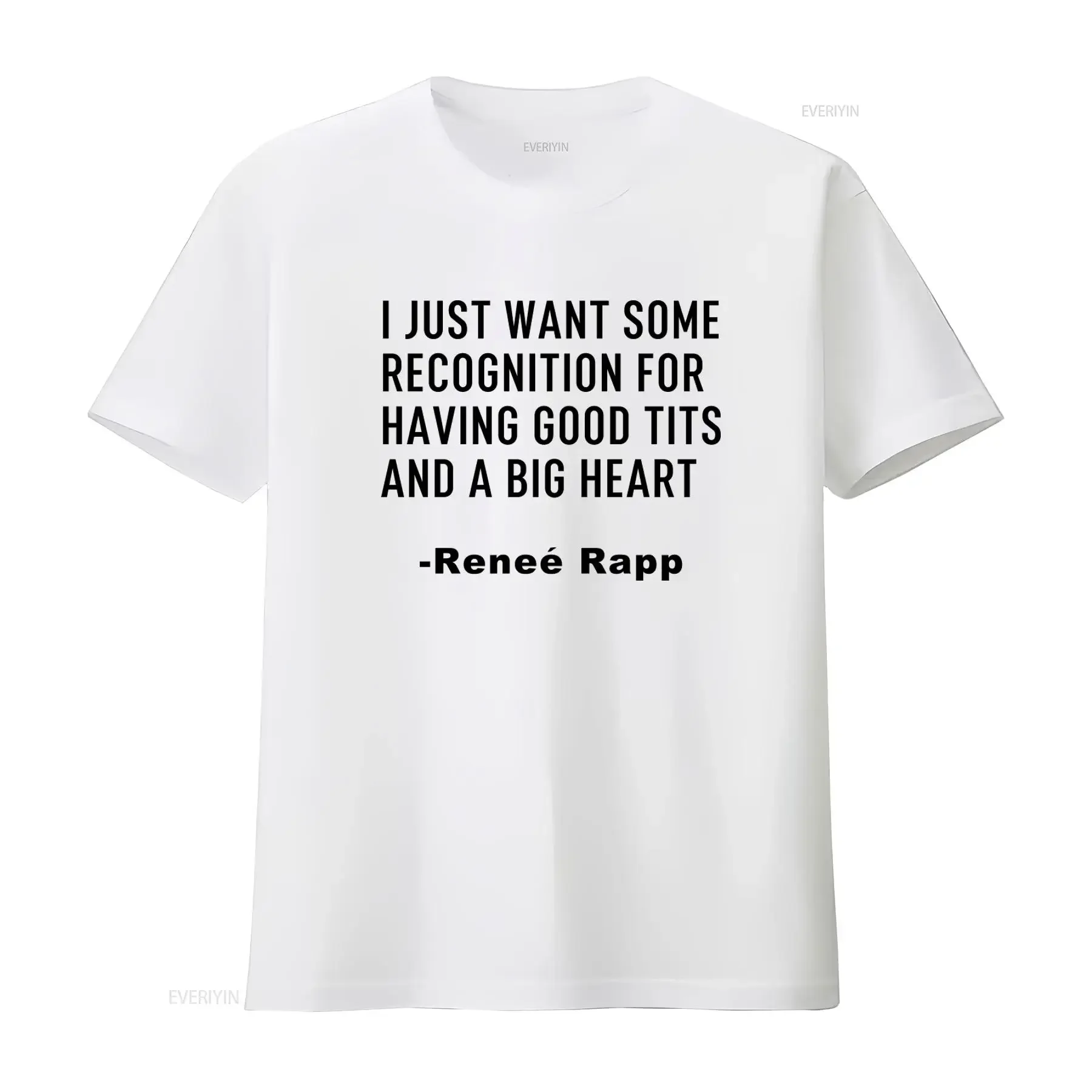 Renee Rapp T Shirt I Just Want Some Recognition For Having Good Tits And A Big Heart Print vintage Washed Slightly Stretched