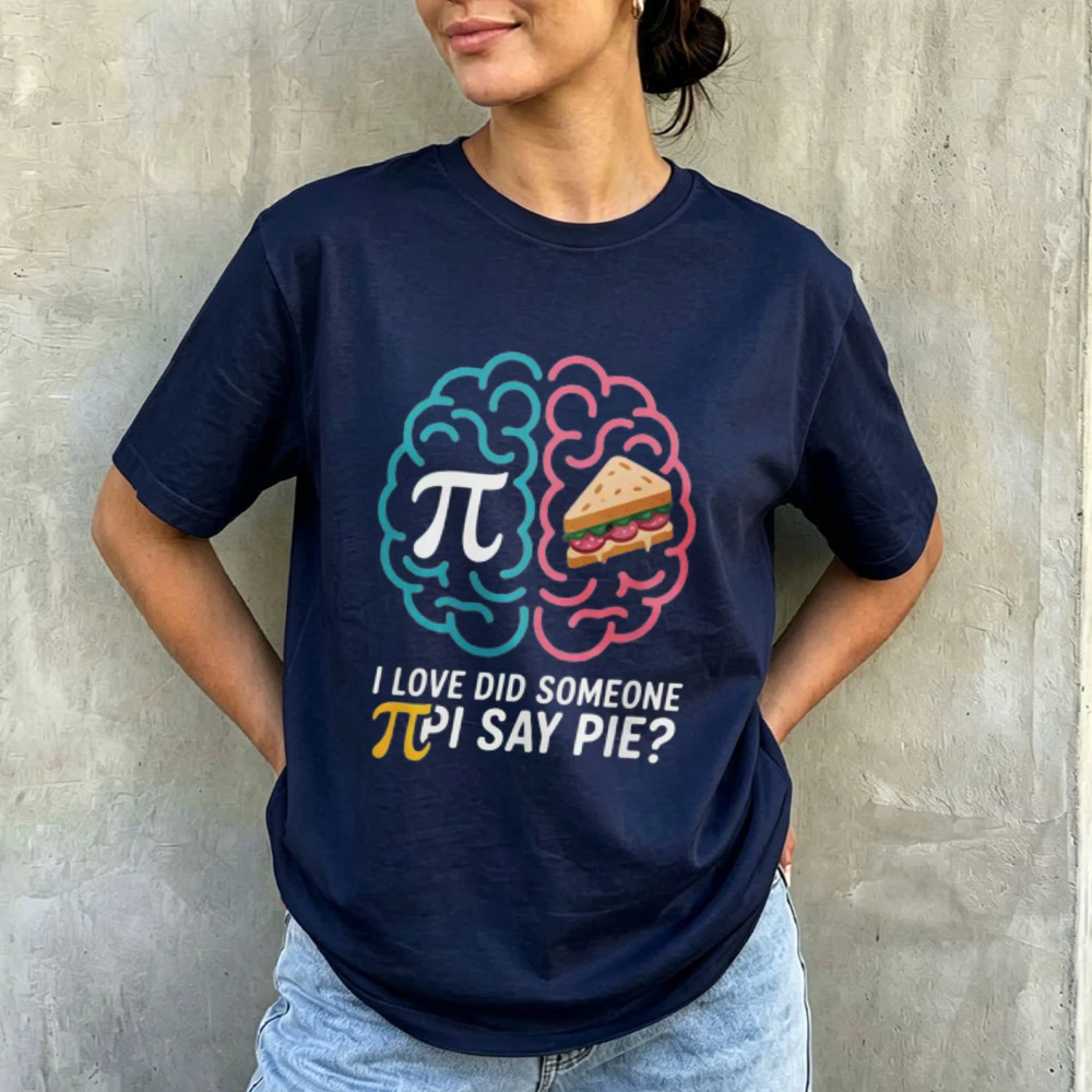 Did Someone Say Pi Pie Brain Graphic Cotton T‑Shirt  Funny Math Joke Nerd Humor Sandwich Print Casual Daily Streetwear Tops Tee