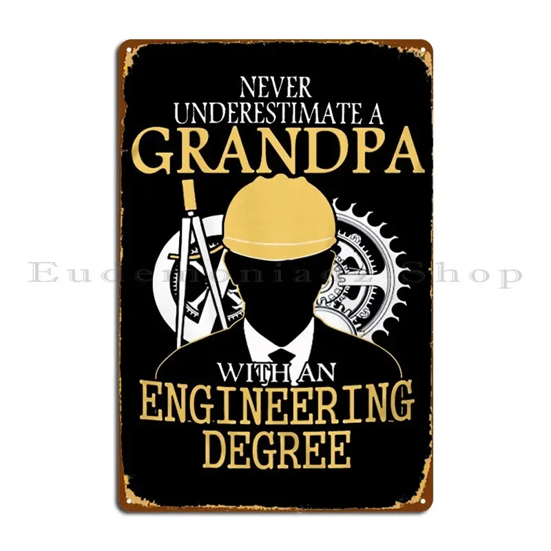A Grandpa With An Engineering Degree Engineer Metal Plaque Poster Create Wall Custom Club Plaques Pub Tin Sign Poster