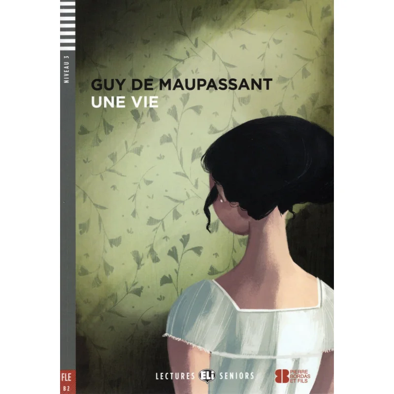 

ELI Young Adult Readers Французская B2 Une Vie ЭЛИ Издательство Группа Издательства ELI 9788853624840 Книга