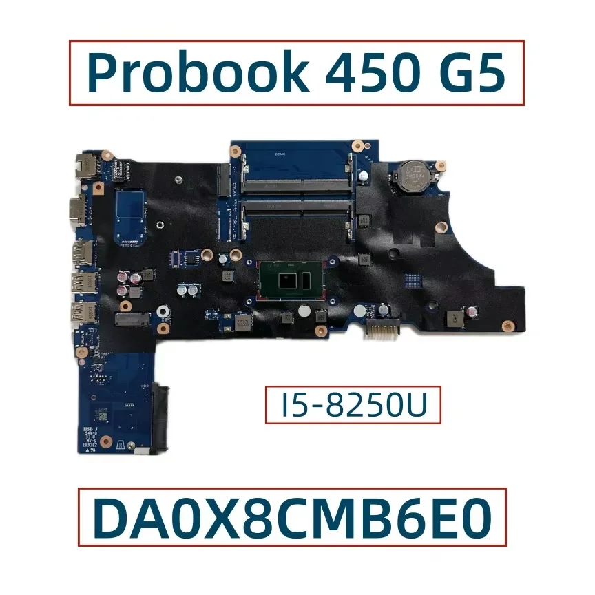 DA0X8CMB6E0 For HP Probook 450 G5 470 G5 Laptop Motherboard With i5-8250U i7-8550U CPU UMA L00828-601 L00824-601 L00830-601