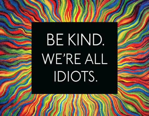 Be Kind Were All Idiots Inspirational Quotes Humor Funny Wall Décor Metal Sign