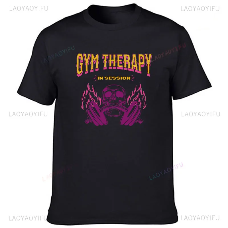 Gym Therapy Workout  Pump Cover Fitness Gift Printed T-shirt Weightlifting Lover Exercise T-shirt Deadlift Woman Cotton Shirt