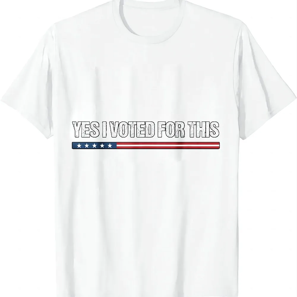 Yes I Voted for This Funny Meme Saying T-Shirt Personalized Clothing Sophisticated and Stylish Outfit Streetwear Clothing