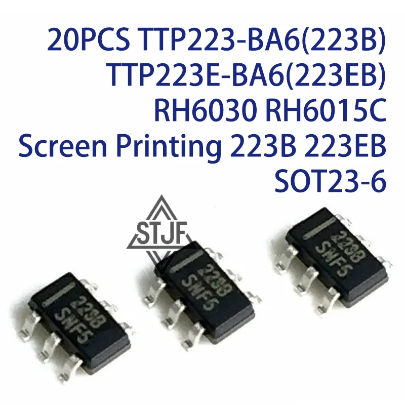 20PCS TTP223-BA6(223B) TTP223E-BA6(223EB) RH6030 RH6015C Screen Printing 223B 223EB SOT23-6