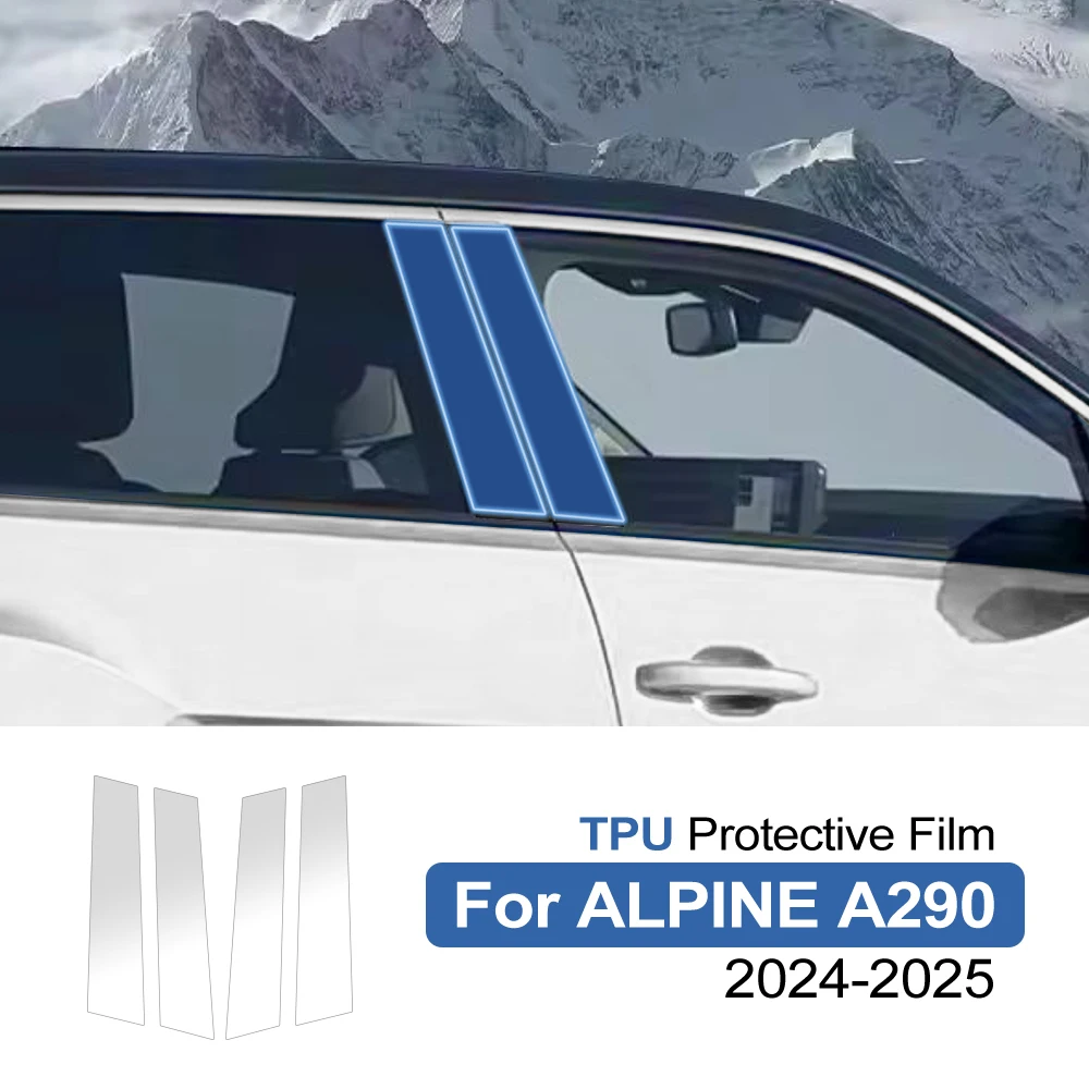 Car B Pillar Paint Protection Film For Alpine A290 2024-2025 TPU PPF Pre-Cut Anti-Scratch Clear Window Column Guard Sticker