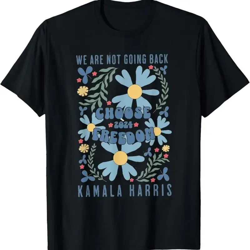 We Are Not Going Back Choose Freedom 2024 T-Shirt