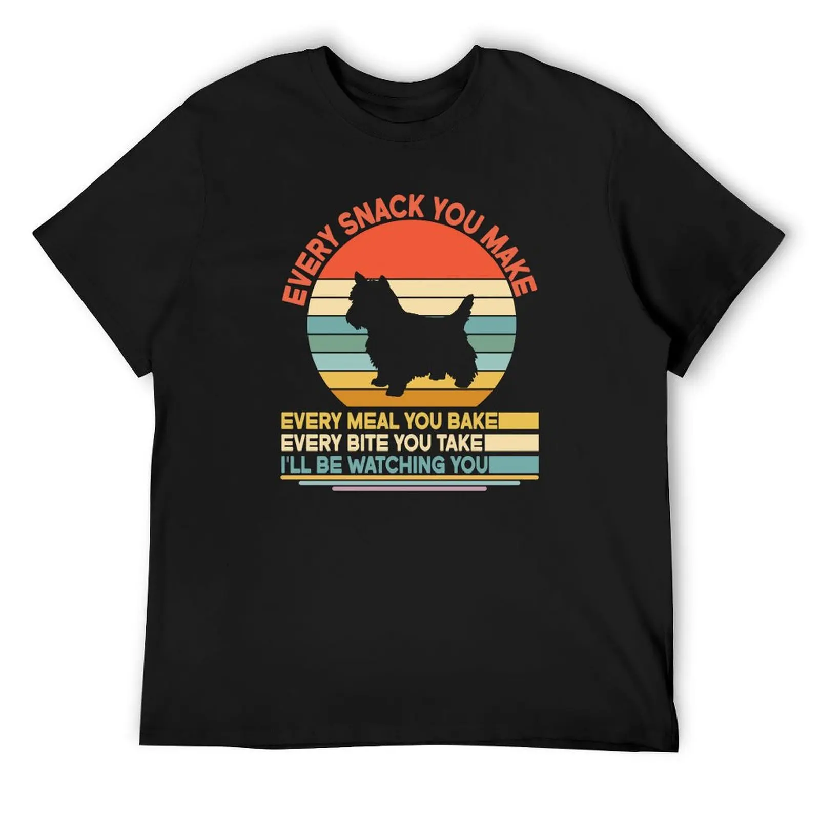 

Cairn terrier Every Snack You Make Every Meal You Bake, Cairn terrier Vintage Dog Owner Mom Dad Birthday Christmas Gift T-Shirt