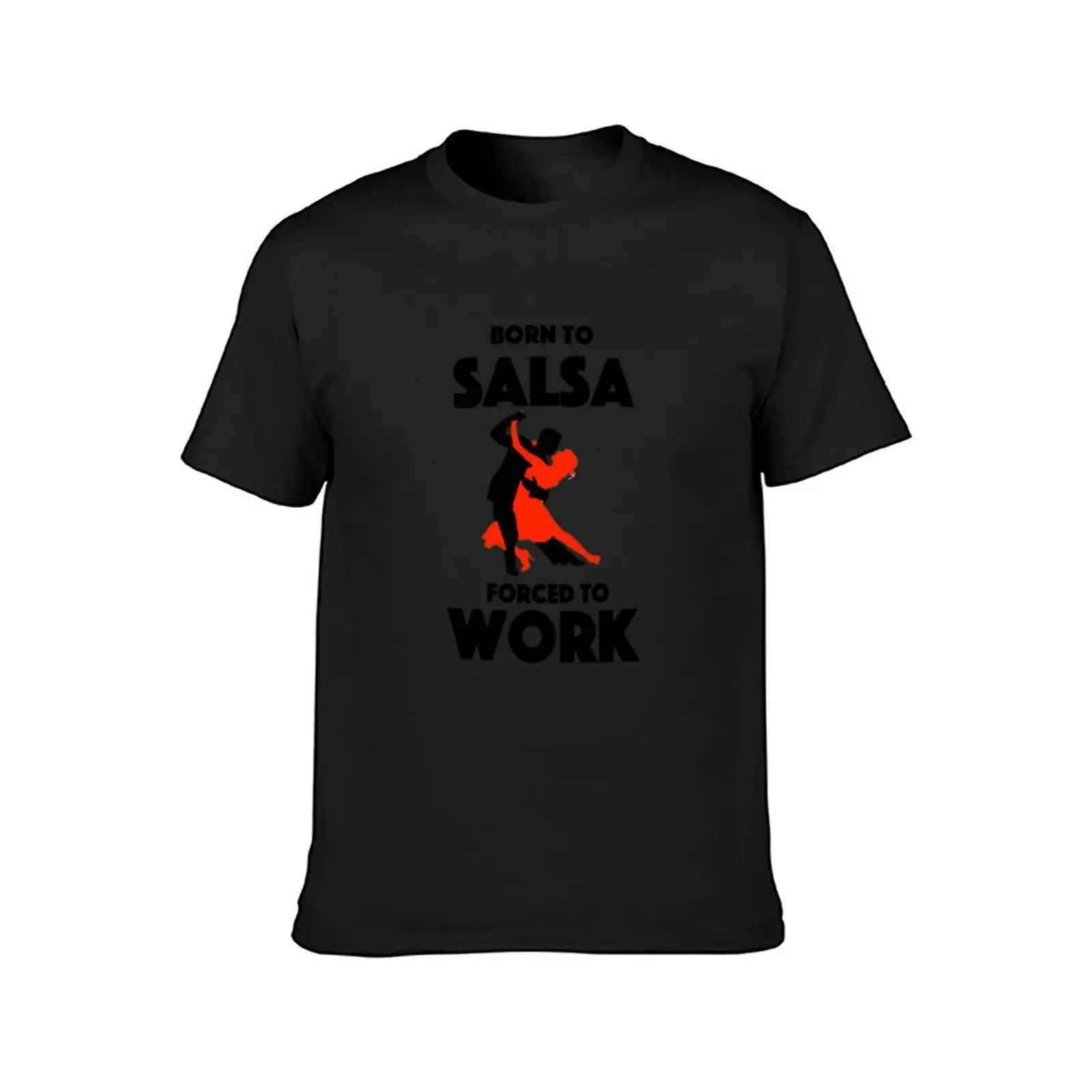 Born To Salsa - Forced To Work T-Shirt blue archive summer top shirts graphic tee men