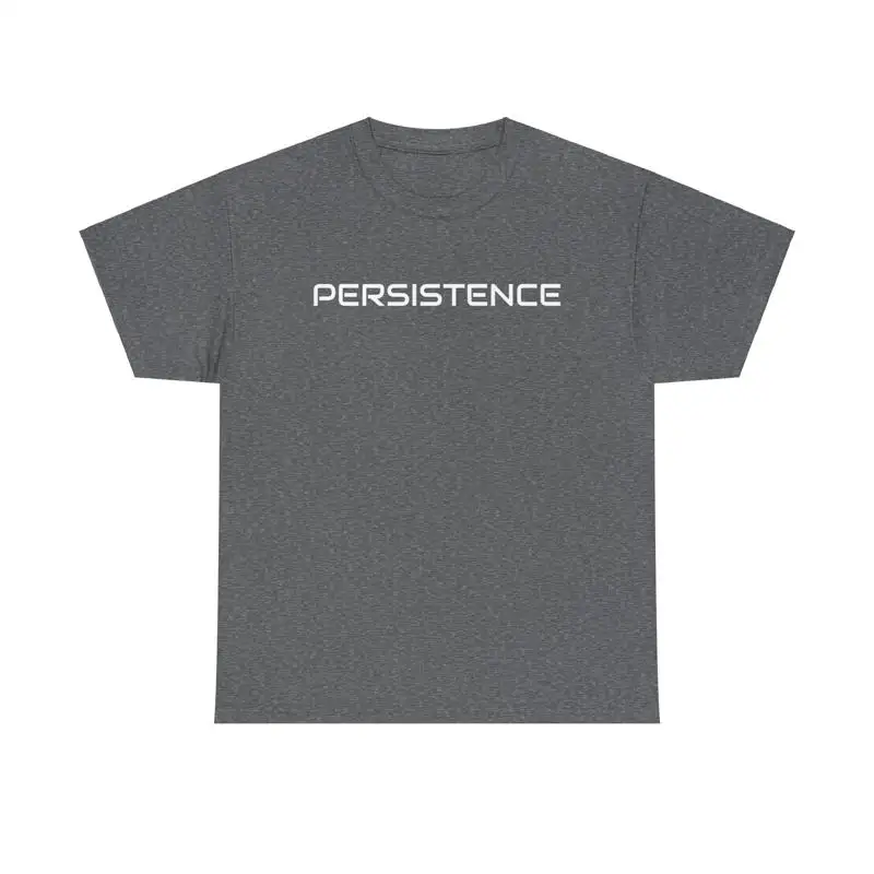 

Persistence Shirt motivation inspiration entrepreneur success mindset tee