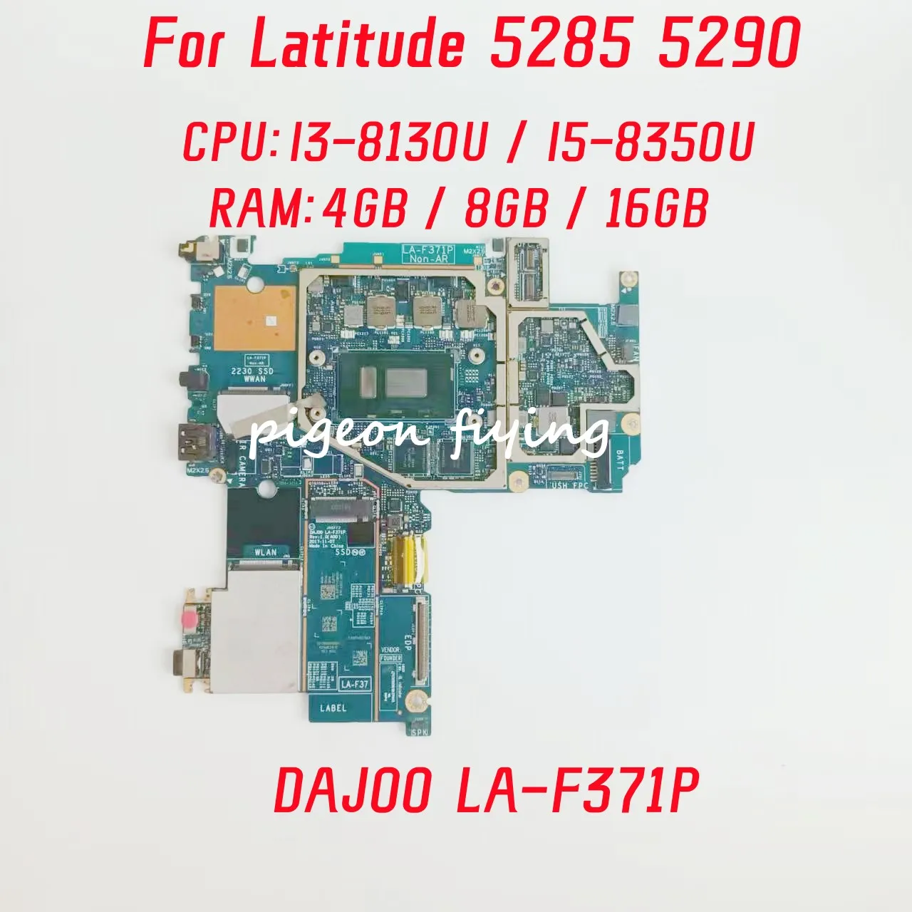 

DAJ00 LA-F371P For Dell Latitude 5285 5290 Laptop Motherboard CPU: I3-8130U I5-8350U RAM: 4G/8G/16G DDR4 CN-0JP7C1 100% Test OK