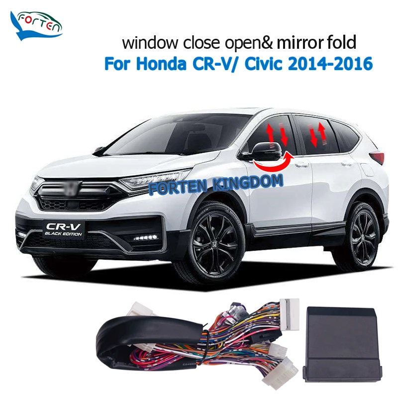 

Forten Kingdom Car Side Rear View Mirror Folding And Auto Window Closer Open Kit For Honda CRV 2014-2016/ Civic 2014-2016