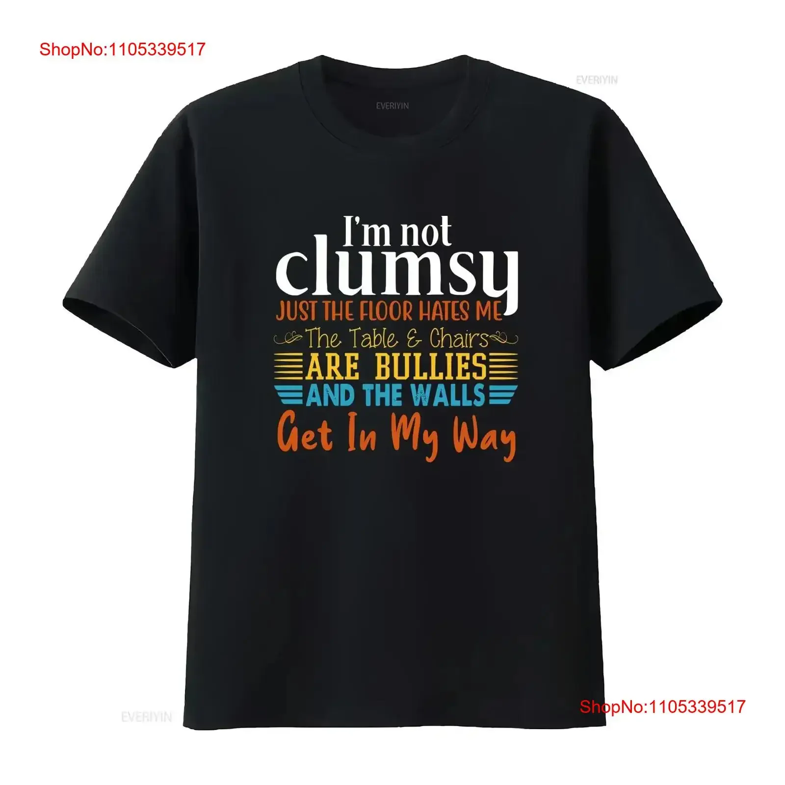 Im Not Clumsy Just The Floor Hates Me Funny T Shirt vintage Washed designer clothes Casual fashion Stretched Soft Slightly