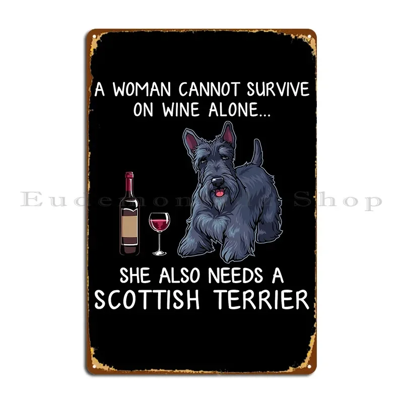 Scottish Terrier And Wine Funny Dog Metal Plaque Poster Personalized Garage Home Living Room Cinema Tin Sign Poster