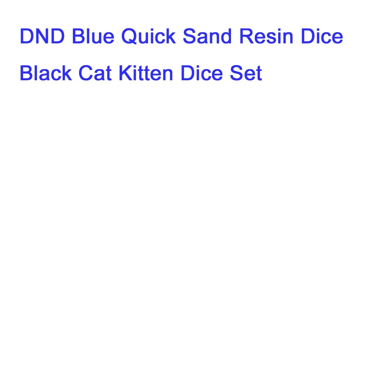 7Pcs DND Blue Quick Sand Resin Dice Black Cat Kitten Dice Set Multi-sided Polyhedral Dice for D&D COC Role RPG Table Game