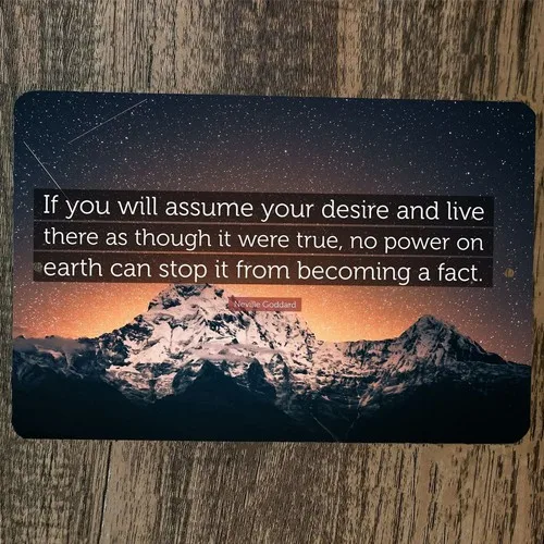 If You Will Assume Your Desire Quote Neville Goddard  Metal Wall Sign