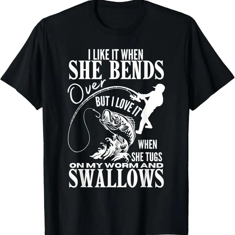 I Like It When She Bends Over Fishing Dad Funny Fathers Day T Shirt