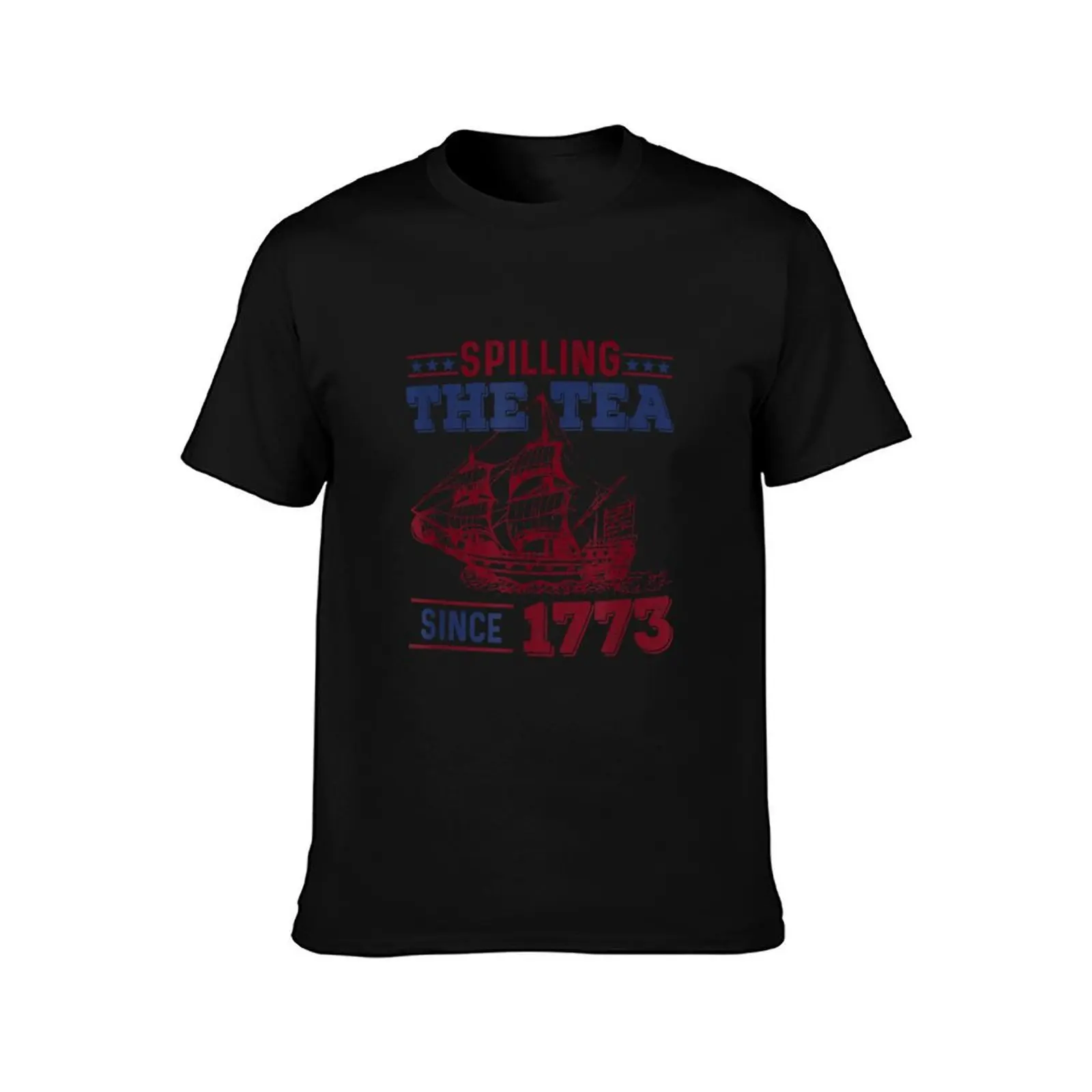 4Th Of July Spilling The Tea Since 1773 History Teacher Fun T-Shirt Large Size Basic Casual T-Shirt