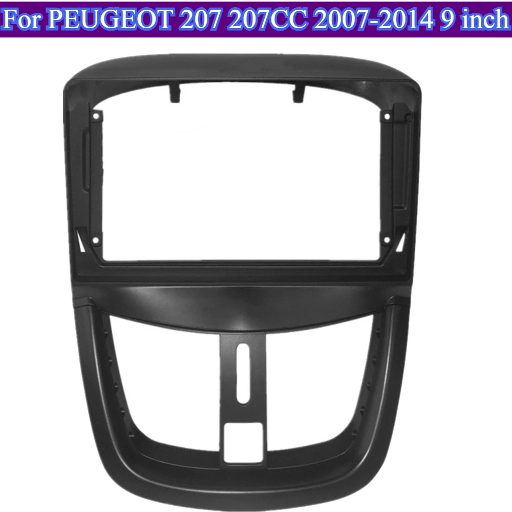 

Для PEUGEOT 207 207CC 2007-2014 9-дюймовая автомобильная рамка, лицевой адаптер, Android-радио, монтажная панель, комплект из АБС-пластика без аккумулятора